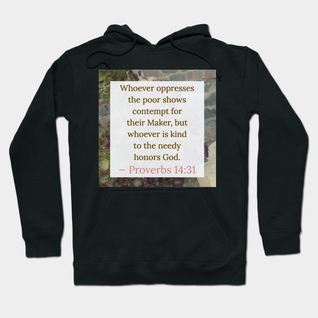 7Sparrows Proverbs 14:31 Hoodie by SevenSparrows